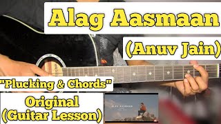 Alag Aasmaan  Anuv Jain  Guitar Lesson  Plucking amp Chords  Acoustic [upl. by Ecargyram811]