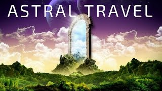 ASTRAL TRAVEL Guided Meditation  Gateway to the Astral World  Astral Projection Hypnosis [upl. by Cheria]