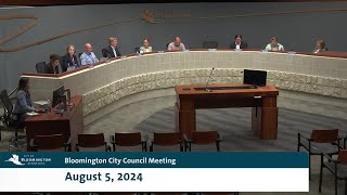 August 5 2024 Bloomington City Council Meeting [upl. by Ulphi63]