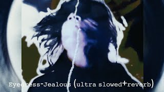 Eyedress  Jealous ultra slowedreverb [upl. by Upton]