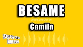 Camila  Besame Versión Karaoke [upl. by Nahshunn21]