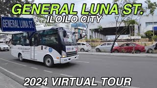 GENERAL LUNA ST ILOILO CITY  2024 VIRTUAL TOUR iloilocity [upl. by Akirrehs208]