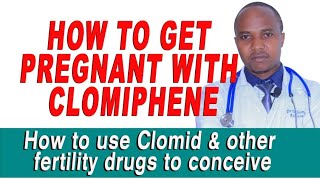 HOW TO GET PREGNANT WITH CLOMIPHEN WHEN amp HOW TO USE CLOMID amp OTHER FERTILITY DRUGS side effects [upl. by Ashly]