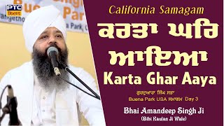 Karta Ghar Aaya California Day 3  Bhai Amandeep Singh Ji Bibi Kaulan Wale 25102024 [upl. by Grissel]