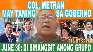 Grupo ni Col Metran may deadline hanggang June 30 sa goberno  Dapat magkaisa na ang sambayanan [upl. by Okeim]