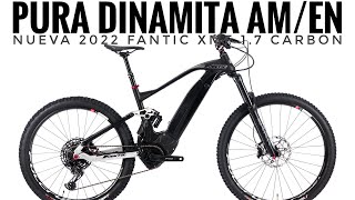 NUEVA 2022 FANTIC XMF 17 CARBON RACE 720WH Pura DINAMITA  AMENDURO  EBIKE [upl. by David]