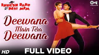 Deewana Main Tera Deewana Full Video  English Babu Desi Mem  Shahrukh Khan Sonali Bendre [upl. by Eachern633]