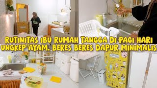 Morning Routine Rutinitas Ibu Rumah Tangga di Pagi Hari Ungkep Ayam Beres Beres Dapur Minimalis [upl. by Otrebilif712]