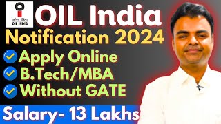 OIL India Limited Recruitment 2024 Apply Online Salary New Government Job Vacancy 2024 [upl. by Okram]