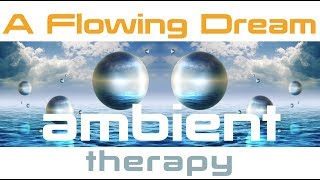 Ambient Therapy Hypnosis Music Royalty Free Vol 1 Flowing Dream  15 Minute Playlist [upl. by Stavro65]