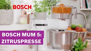 Frisch gepresster Saft im Handumdrehen Zitruspresse für die MUM 5  Bosch MUM [upl. by Marnie169]