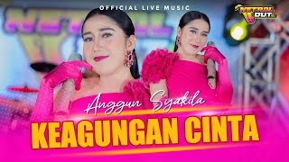 Anggun Syakila  Keagungan Cinta Official Live Music [upl. by Ahseiyk]