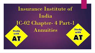 IC 02 Chapter 04 Annuities Part1 StudywithATFellowship [upl. by Eserehc]