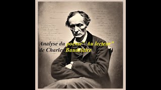 Analyse Au lecteur de CHARLES Baudelaire [upl. by Keefe]