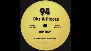 BITS amp PIECES 94 A Dynamite Hip Hop Medley No Label 1024 [upl. by Otir]