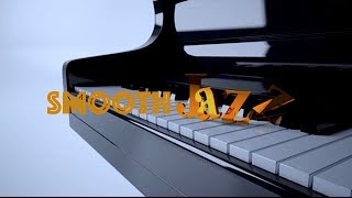 Smooth Jazz Piano 2 [upl. by Hiltner]