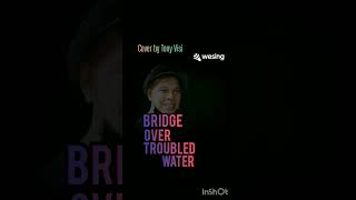 Bridge over troubled water  Cover by Tony [upl. by Fabria876]