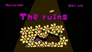 The Ruins part one Horrortale remake [upl. by Iago]