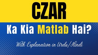 Czar Meaning in Urdu Czar Ka Kia Matlab Hota Hai UrduHindi Explanation Included [upl. by Inafets528]