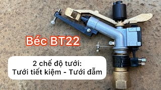 Béc BT22  nâng cấp ưu việt từ béc phun mưa AX22 bơm to nhỏ chạy điện nhà 1 pha đều dùng được [upl. by Orazal404]