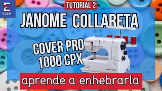 Collareta Janome Enhebrado MEJOR EXPLICACION [upl. by O'Shee943]