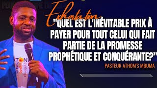 🎤QUEL EST LINÉVITABLE PRIX À PAYER POUR TOUT CELUI QUI FAIT PST ATHOMS MBUMA EXHORTATION [upl. by Broeder]