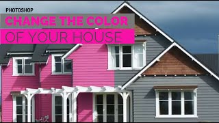 Change your House Color in Photoshop  test new colors to paint your house [upl. by Hassett961]