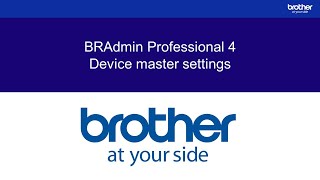 BRAdmin Professional 4 how to configure device master settings [upl. by Ahsyas]