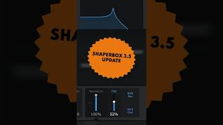 ShaperBox 35 Update OUT NOW [upl. by Arjun]