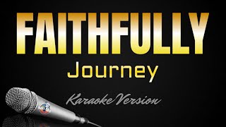 FAITHFULLY  Journey HD Karaoke kerioketv [upl. by Ryhpez]