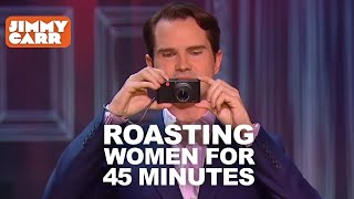 Jimmy Carr Roasting Women For 45 Minutes  Jimmy Carr [upl. by Launce]