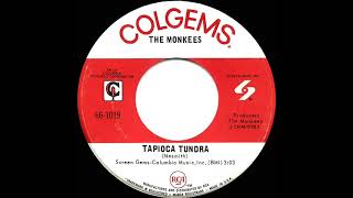 1968 HITS ARCHIVE Tapioca Tundra  Monkees mono 45 [upl. by Dori254]