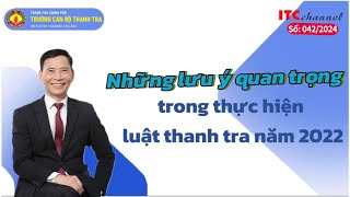 Những lưu ý quan trọng trong thực hiện luật thanh tra năm 2022 [upl. by Citarella]