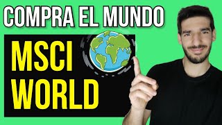 🌎 MSCI WORLD QUÉ ES y CÓMO INVERTIR ⚡ IMPRESCINDIBLE [upl. by Cence]