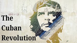 The Cuban Revolution [upl. by Aanas]