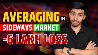 My 6 Lakh Loss in Sideways Market Averaging Positions Gone Wrong 😱 Stock Market Mistakes to Avoid [upl. by Htiduy]