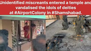 Unidentified miscreants entered a temple and vandalised the idols of deities at AirportColony [upl. by Nay285]