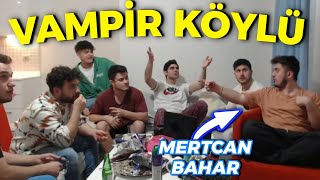 MERTCAN BAHAR EKİP İLE VAMPİR KÖYLÜ  MevtcanBahav [upl. by Galanti]