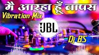 मैं आ रहा वापस Main Aa Rahan Hoon Wapas Mela Competition Vibration Song [upl. by Setsero]