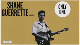 Shane Guerrette  Only One Official Audio [upl. by Noyk740]