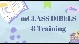 DIBELS 8 Initial Training Self Guided [upl. by Aven147]