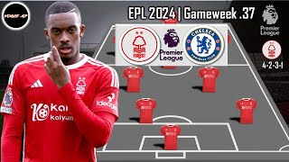 CHELSEA VS NOTTINGHAM FOREST  NOTTINGHAM FOREST PREDICTIONS LINEUP PREMIER LEAGUE  GAMEWEEK 37 [upl. by Auhsohey]