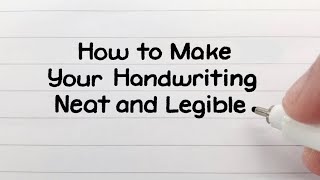 How to Write Neatly  Improve Your Handwriting [upl. by Omle861]