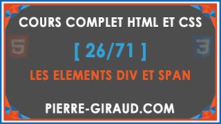 COURS COMPLET HTML ET CSS 2671  Les éléments HTML div et span [upl. by Lynde]