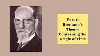 The Phenomenology of Internal TimeConsciousness  Part 1 Brentanos Theory of Time [upl. by Enylecoj668]