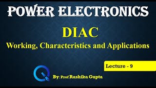 Lecture 9 DIAC Working Characteristics and Application [upl. by Crescint]