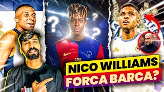 Barcelona Last Try for Nico Williams  Man City wants Rodrygo  Mbappe first Day at Real Madrid [upl. by Mariska]