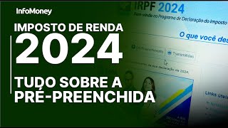 IR 2024 Saiba como fazer a declaração PRÉPREENCHIDA [upl. by Daisy]