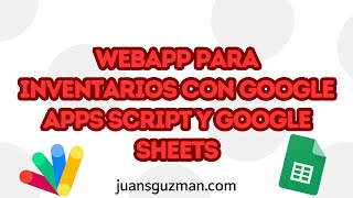 Manejo de Inventarios con un webapp construido con Google Sheets y Google Apps Script [upl. by Nwahsel]