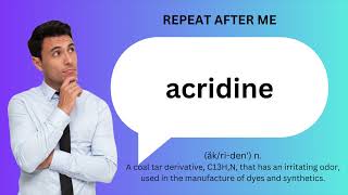 How to SAY and USE ACRIDINE [upl. by Olihs]